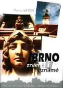 Kniha: Brno známé i neznámé - Přemysl Janíček