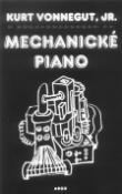 Kniha: Mechanické piano - Kurt Vonnegut jr.