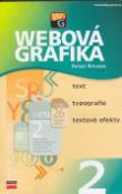 Kniha: Webová grafika 2 - Text, typografie, text.efekty - Tomáš Říhošek