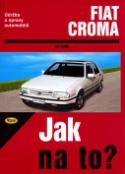 Kniha: Fiat Croma od 1983 - Údržba a opravy automobilů č. 59 - Hans-Rüdiger Etzold