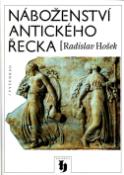 Kniha: Náboženství antického Řecka - Radislav Hošek
