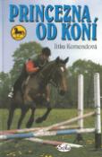 Kniha: Princezna od koní - Jitka Komendová