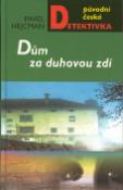 Kniha: Dům za duhovou zdí - Pavel Hejcman
