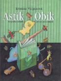 Kniha: Astík a Obík - autor neuvedený