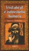 Kniha: Třistakrát z židovského humoru - Daniel Lifschitz