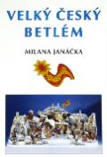 Kniha: Velký český betlém - Milan Janáček