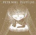 Kniha: Žlutí lvi - Petr Nikl
