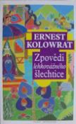 Kniha: Zpovědi lehkovážného šlechtice - Ernest Kolowrat