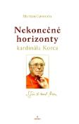 Kniha: Nekonečné horizonty kardinála Korca - Marián Gavenda