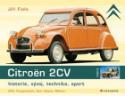 Kniha: Citroën 2CV - Historie, vývoj, technika sport - Jiří Fiala