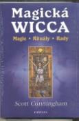 Kniha: Magická Wicca - Magie, rituály, rady - Scott Cunningham