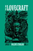Kniha: Volání Cthulhu 1.díl - Spisy 3 - Howard Philip Lovecraft