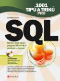 Kniha: 1001 tipů a triků pro SQL - Sbírka nejlepších programátorských postupů - Ľuboslav Lacko