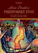 Kniha: Prešporský zvon - Povesti, báje a historické obrázky z Bratislavy a dunajského okolia - Mária Ďuríčková