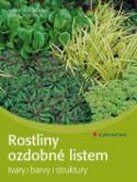 Kniha: Rostliny ozdobné listem - tvar, barva, struktura - Robert Sulzberger; Tobias Mayerhofen