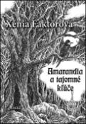 Kniha: Amarandia a tajomné kľúče - Xénia Faktorová