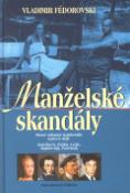Kniha: Manželské skandály - Slavné milostné trojuhelníky.. - Vladimir Fédorovski