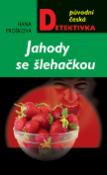 Kniha: Jahody se šlehačkou - Hana Prošková