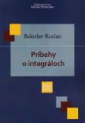Kniha: Príbehy o integráloch - Beloslav Riečan