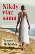 Kniha: Nikdy viac sama - Tamara McKinley