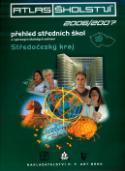 Kniha: Atlas školství 2006/2007 Středočeský kraj - Přehled středních škol a vybraných školských zařízení