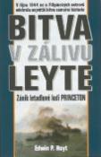 Kniha: Bitva v zálivu Leyte - Edwin P. Hoyt, P. Hoyt Edwin