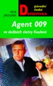Kniha: Agent 009 ve službách slečny Koulové - Petr Jirounek
