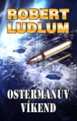 Kniha: Ostermanův víkend - Robert Ludlum