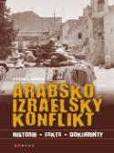 Kniha: Arabsko izraelský konflikt - Historie, fakta, dokumenty - Kirsten E. Schulze