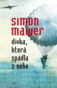 Kniha: Dívka, která spadla z nebe - Simon Mawer