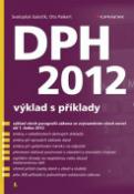 Kniha: DPH 2012 - výklad s příklady - Svatopluk Galočík, Oto Paikert