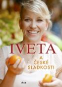 Kniha: Iveta a české sladkosti - Iveta Fabešová