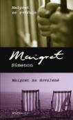 Kniha: Maigret se svěřuje, Maigret na dovolené - Georges Simenon