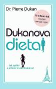 Kniha: Dukanova dieta - Jak rychle a přitom trvale zhubnout - Pierre Dukan