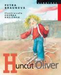 Kniha: Huncút Oliver - Petra Braunová