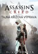 Kniha: Assassin's Creed Tajná křížová výprava - 3 - Oliver Bowden