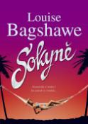 Kniha: Sokyně - I ženy dokáží být nelítostné… - Louise Bagshawe
