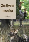 Kniha: Ze života lesníka - Jan Novák