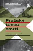 Kniha: Pražský tanec smrti - Ze dnů osvobození v roce 1945 - Olga Barényiová