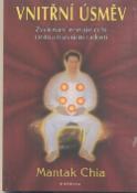 Kniha: Vnitřní úsměv - Zvyšování energie čchi cestou rozvíjení radosti - Mantak Chia