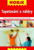 Kniha: Tapetovaní a nátěry - Nauka o materiálu, nástroje a pracovní techniky - Kolektív