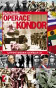 Kniha: Operace Kondor - Latinská Amerika ve spárech diktátorů - Martin Nekola