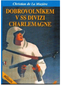 Kniha: Dobrovolníkem v SS divizi Charlemagne - Christian de La Maziere