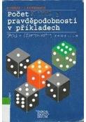 Kniha: Počet pravděpodobnosti v příkladech - Jana Kahounová, Petr Hebák