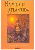 Kniha: Na vině je Atlantida - Anna Farianová