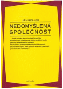 Kniha: Nedomyšlená společnost 4. vydanie - Jan Keller
