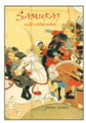 Kniha: Samuraj Svět válečníka - Stephen Turnbull