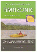 Kniha: PUTOVÁNÍ DO ZELENÉHO SRDCE AMAZONIE - Vojtěch Sláma