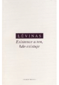 Kniha: Existence a ten, kdo existuje - Emmanuel Lévinas