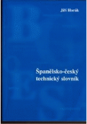 Kniha: Španělsko-český technický slovník - Jiří Horák